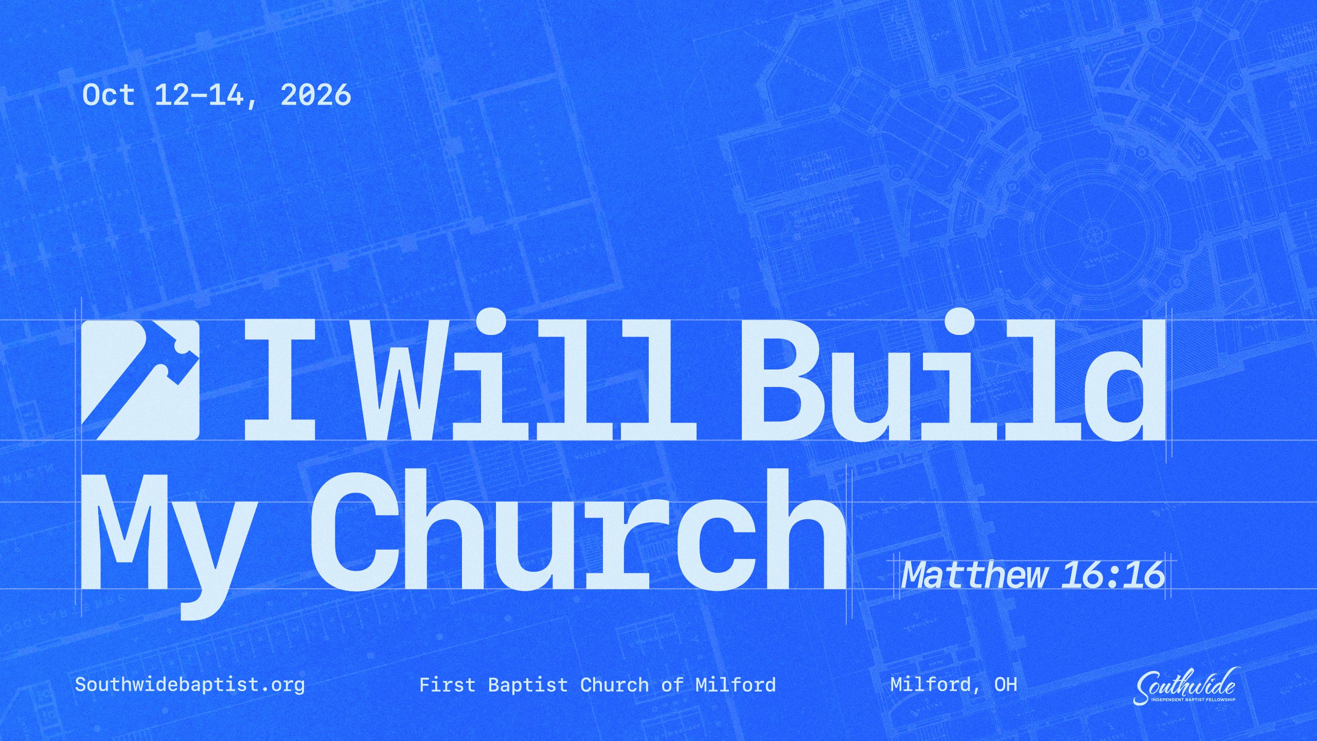 2601-22 Southwide Baptist Fellowship 2026 I Will Build My Church_16x9